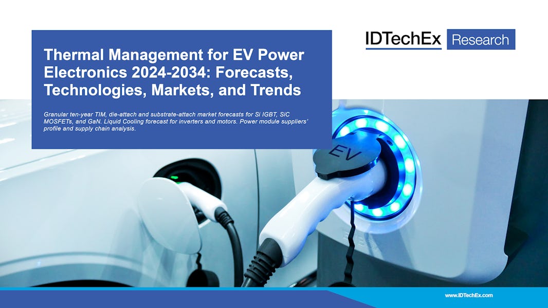 Gestion thermique pour l'électronique de puissance des véhicules électriques 2024-2034 : prévisions, technologies, marchés et tendances