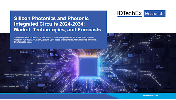 2024年-2034年硅光子学和光子集成电路：市场、技术和预测